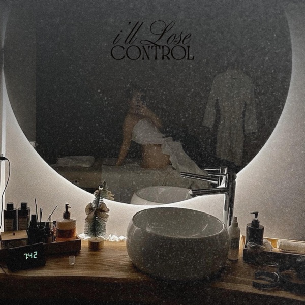 I'll lose control