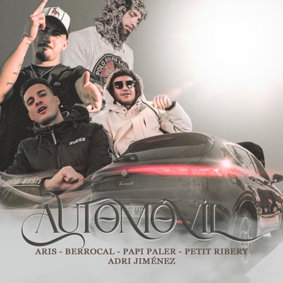 Automovil (feat. Petit Ribery, Papi Paler, Berrocal & Adri Jiménez) - Single