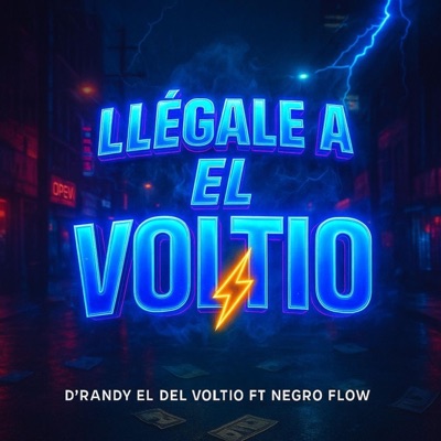 Llegale al Voltio (feat. Negro Flow D Hollywood) - Single