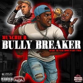 BULLY BREAKER (Baby Runer Diss Part Two) Munchie B & Paupa