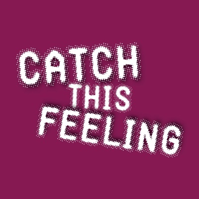 Catch This Feeling (feat. Killa Maus, Haley Green & Rob Leonard) - Single
