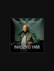 Listen to Philani Mbambo, watch music videos, read bio, see tour dates & more!