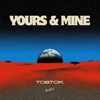 Yours &amp; Mine