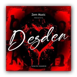 Desden (feat. Youngrevor & Dilema) ZemMusic