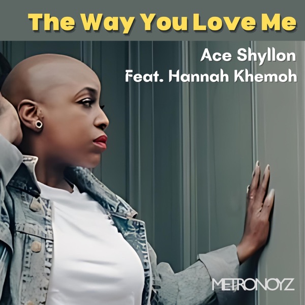 The Way You Love Me (feat. Hannah Khemoh) - Single