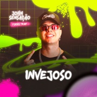 Invejoso (Forró Trap) - Single - John Sensação