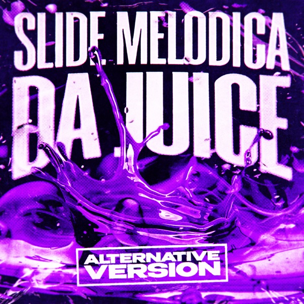 SLIDE MELODICA DA JUICE (Alternative Version) - EP