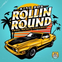 Rollin' Round - Single - King Bob