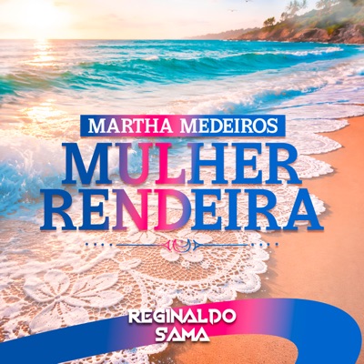 Martha Medeiros Mulher Rendeira - Single