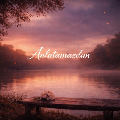Anlatamazdım - Single