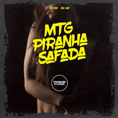 MTG Piranha Safada - Single
