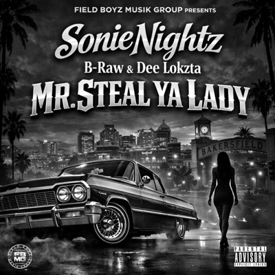 Mr. Steal Ya Lady (feat. B-Raw & Dee Lokzta) - Single