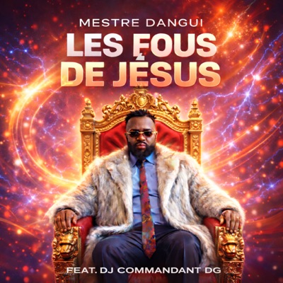 Les Fous de Jésus (feat. Dj Commandant DG) - Single