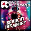 Rave Allstars - Braucht ihr mehr? (Noch Mehr Extended Mix)