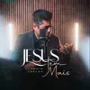 Claudio Louvor - Jesus Tem Mais