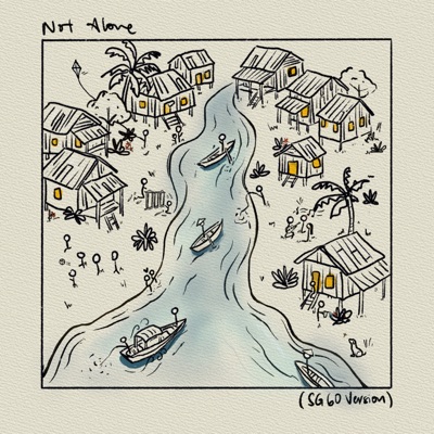 Not Alone (SG60 Version) - Single