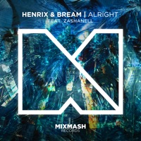 Alright (feat. Zashanell) - Single - Henrix & Bream