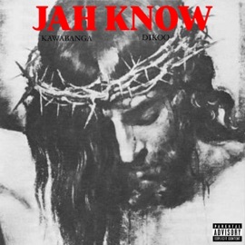 Jah Know Kawabanga & Dikoo