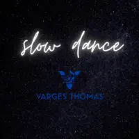 Slow Dance — Varges Thomas