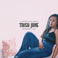 Missing You - Single - Trish Jane, Fla.andrei & Julian Convex