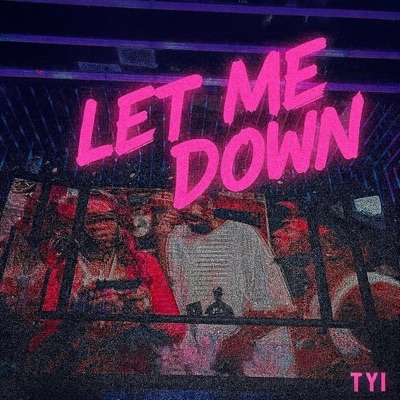 Let me down - Single
