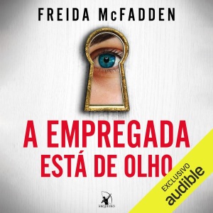 A empregada está de olho: A empregada, Book 3  (Unabridged)