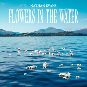 Nathan Evans - Flowers In The Water - 排舞 編舞者