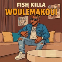 Woulémakoui - Single - Fish Killa