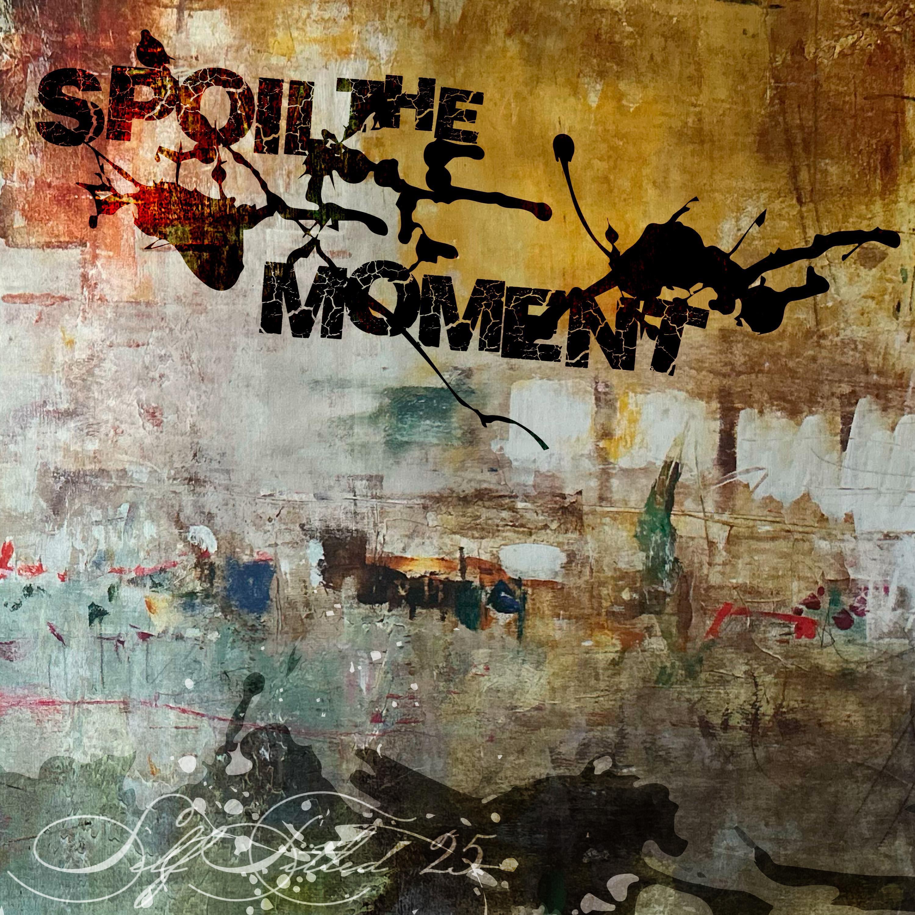 spoil the moment - EP