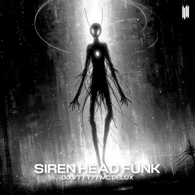 Song - SIREN HEAD FUNK (SUPER SLOWED) - DJ VTTT77, MC Delux & DJ VYZ