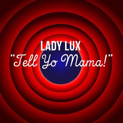 Tell Yo Mama (Radio Edit) - Single