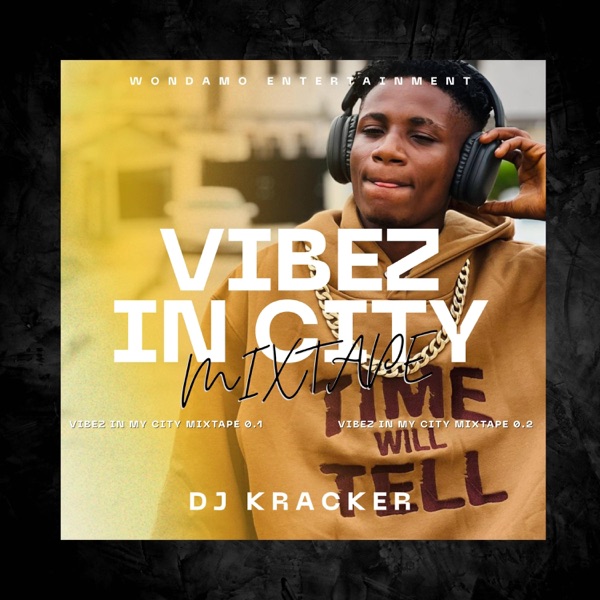 Vibez in my city Mixtape(Pukutua mehmeh)