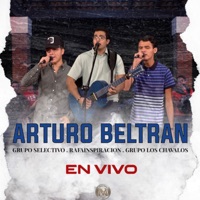Arturo Beltran (En Vivo) [feat. Rafainspiracion & Grupo Los Chavalos] - Single - Grupo Selectivo