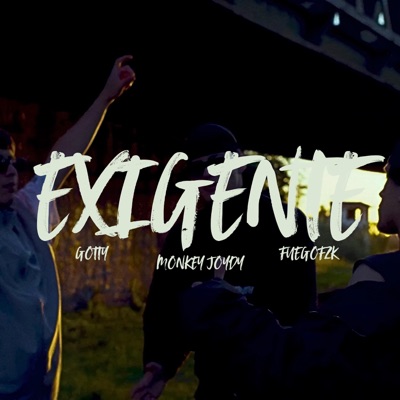 EXIGENTE (feat. Fuego FZK & Gotty) - Single