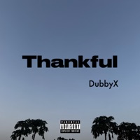 Thankful - Single - Dubbyx