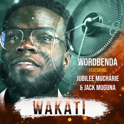 Wakati (feat. Jack Muguna & Jubilee Mucharie) - Single