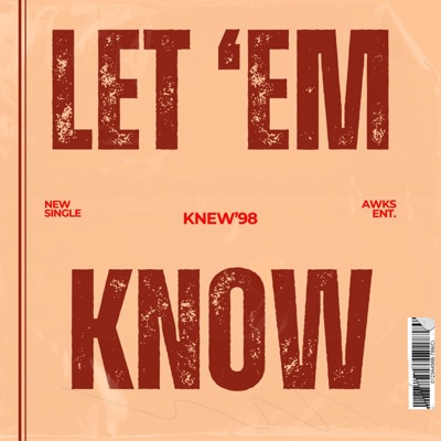 Let 'Em Know - Single