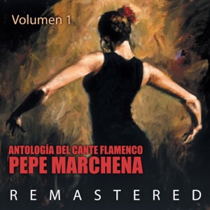 Antología del Cante Flamenco, Vol. 1 (Remastered)