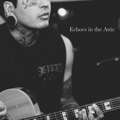 Echoes in the Attic (acoustic) - EP