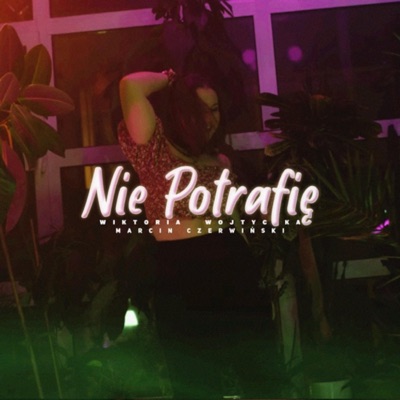 Nie Potrafię - Single