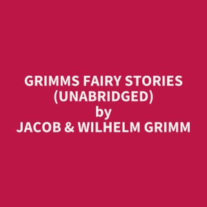 Grimms Fairy Stories (Unabridged)