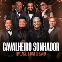 Cavalheiro Sonhador (Ao Vivo) - Single - Grupo Revelação & Davi do Samba