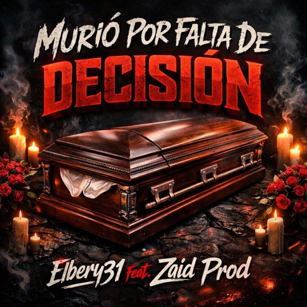 Murio Por falta de Decision (feat. Elbery31)