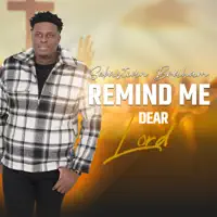 Remind Me Dear Lord — Sebastian Braham