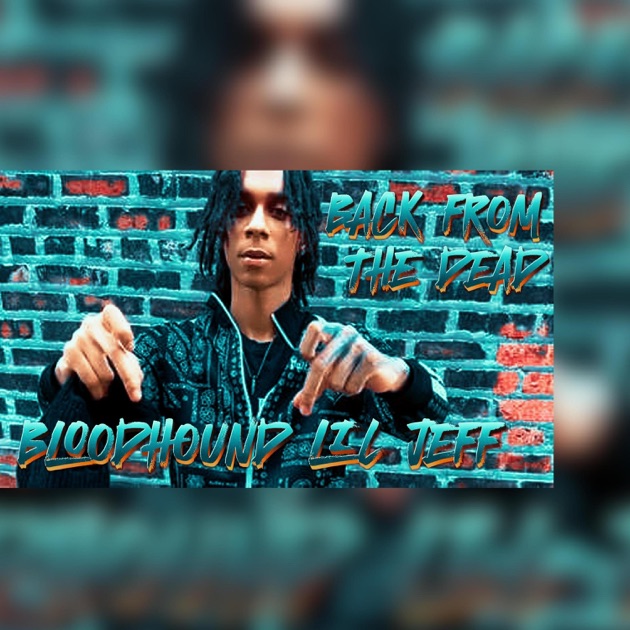 S*e様 【優秀！】動画ありTHE JEFF ARCHER BloodHound Lil Jeff Back From The Dead - Album by MulahVeli