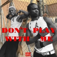 Don't Play With Me - Single - JERNAM & NSRB DRAY