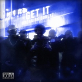 Get it breakingbonezz