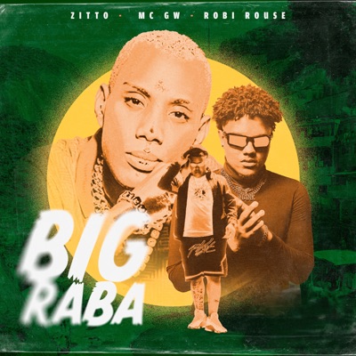 Big Raba (feat. Rafa Jah) - Single