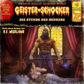 Die Stunde des Henkers: Geister-Schocker, Folge 27