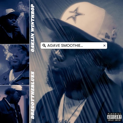 Agave Smoothie (feat. Oaklin Winthrop) - Single